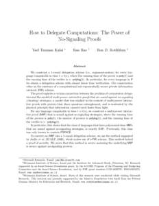 How to Delegate Computations: The Power of No-Signaling Proofs Yael Tauman Kalai ∗
