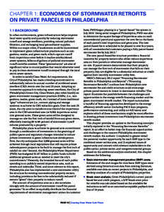 Chapter 1: Economics of Stormwater Retrofits on Private Parcels in Philadelphia 1.1 Background In urban environments, green infrastructure helps improve local water quality and quantity by reducing stormwater runoff and 