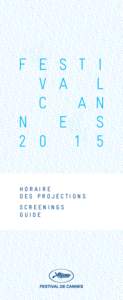 HORAIRE DES PROJECTIONS SCREENINGS GUIDE  sélecti on of f i ci e l l e