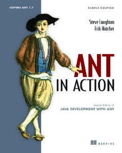 SAMPLE CHAPTER  Ant in Action Steve Loughran and Erik Hatcher Sample Chapter 2