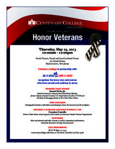 Cordially invites you to  Honor Veterans Thursday, May 23, [removed]:00am - 12:00pm Sitnik Theatre, David and Carol Lackland Center