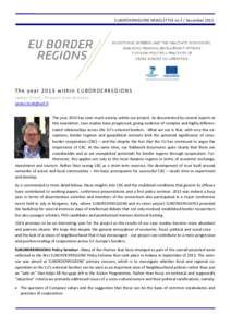 EUBORDERREGIONS NEWSLETTER no 5 / December[removed]The year 2013 within EUBORDERREGIONS James Scott, Project Coordinator [removed] The year 2013 has seen much activity within our project. As documented by several 