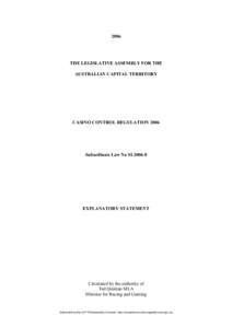 2006  THE LEGISLATIVE ASSEMBLY FOR THE AUSTRALIAN CAPITAL TERRITORY  CASINO CONTROL REGULATION 2006
