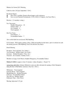 Minutes for Annual 2012 Meeting, Called to order 2:02 pm, SeptemberPresidents Report:  Have 501c3 certified, Francise Board paper work in progress 