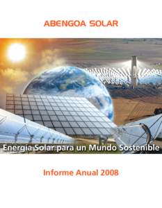 ABENGOA SOLAR  Informe Anual 2008 ABENGOA SOLAR  Informe Anual 2008