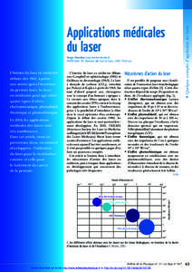 Serge Mordon () INSERM Unité 703, Université Lille Nord de France, CHRU, 59120 Loos L’histoire du laser en médecine débute dès 1961, à peine une année après l’invention