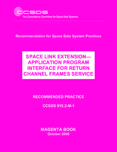 Recommendation for Space Data System Practices  SPACE LINK EXTENSION— APPLICATION PROGRAM INTERFACE FOR RETURN CHANNEL FRAMES SERVICE