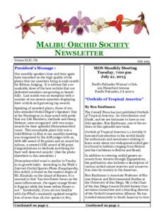 MALIBU ORCHID SOCIETY NEWSLETTER Volume XLIV, VII President’s Message : Our monthly speakers time and time again