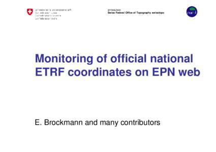 armasuisse Swiss Federal Office of Topography swisstopo Monitoring of official national ETRF coordinates on EPN web