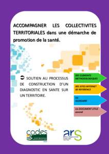 ACCOMPAGNER LES COLLECTIVITES TERRITORIALES dans une démarche de promotion de la santé.  SOUTIEN AU PROCESSUS DE CONSTRUCTION D’UN