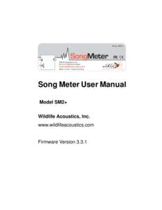 Song Meter User Manual Model SM2+ Wildlife Acoustics, Inc. www.wildlifeacoustics.com  Firmware Version 3.3.1