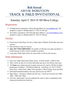 2nd Annual 	ARNIE ARNIE ROBINSON TRACK & FIELD INVITATIONAL Saturday April 5, 2014 @ SD Mesa College Registration: