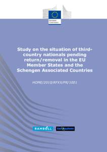 Study on the situation of thirdcountry nationals pending return/removal in the EU Member States and the Schengen Associated Countries HOME/2010/RFXX/PR/1001