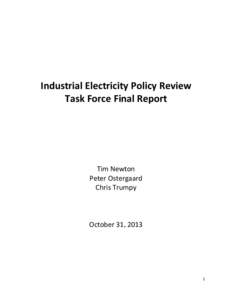 Industrial Electricity Policy Review Task Force Final Report Tim Newton Peter Ostergaard Chris Trumpy