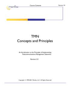 Course Contents  TMN Concepts and Principles An Introduction to the Principles of Implementing Telecommunications Management Networks
