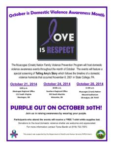 The Muscogee (Creek) Nation Family Violence Prevention Program will host domestic violence awareness events throughout the month of October. The events will feature a special screening of Telling Amy’s Story which foll
