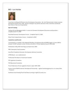BIO – Lori Holste  I have been working with Western Iowa Development Association , the rural Pottawattamie County economic development agency since[removed]Special training for my position and some of the committees and 
