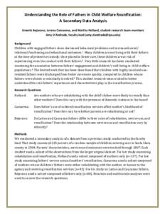 Understanding the Role of Fathers in Child Welfare Reunification: A Secondary Data Analysis Ernesto Bejarano, Lorena Camarena, and Martha Holland, student research team members Amy D’Andrade, faculty lead (amy.dandrade