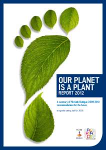 Our Planet is a Plant Report 2012 A summary of Floriade Dialogue[removed]recommendations for the future