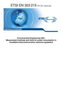ENV1Environmental Engineering (EE); Measurement methods and limits for power consumption in broadband telecommunication networks equipment