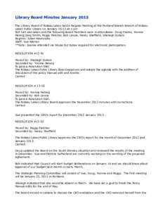 Library Board Minutes January 2013 The Library Board of Rideau Lakes held a Regular Meeting at the Portland Branch Branch of Rideau Lakes Public Library on January[removed]at 1 pm Roll Call was taken and the following Boar