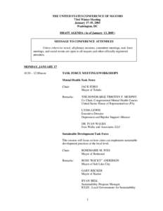 THE UNITED STATES CONFERENCE OF MAYORS 73rd Winter Meeting January 17-19, 2005 Washington, DC DRAFT AGENDA (As of January 13, 2005) MESSAGE TO CONFERENCE ATTENDEES