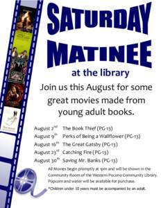 at the library Join us this August for some great movies made from young adult books. August 2nd