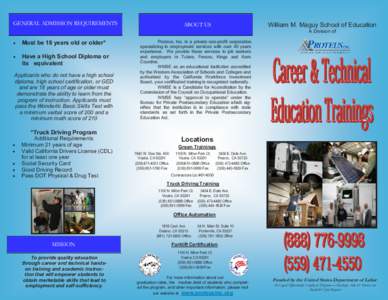 GENERAL ADMISSION REQUIREMENTS  William M. Maguy School of Education ABOUT US