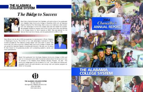 THE ALABAMA COLLEGE SYSTEM The Bridge to Success Sherri Kyle, a Native American from Gadsden, wife and mother of five, graduated from Gadsden State Community College in December 2003 with an Associate