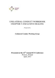 UNILATERAL CONDUCT WORKBOOK CHAPTER 5: EXCLUSIVE DEALING Prepared by Unilateral Conduct Working Group