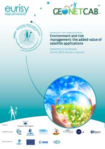 WORKSHOP FIRST ANNOUNCEMENT  Environment and risk management: the added value of satellite applications COMMITTEE OF THE REGIONS