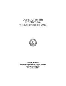 Conflict in the 21st Century: The Rise of Hybrid Wars Frank G. Hoffman Potomac Institute for Policy Studies