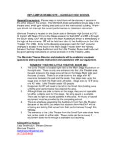 OFF-CAMPUS DRAMA SITE – GLENDALE HIGH SCHOOL General Information: Please keep in mind there will be classes in session in the other areas in the school. The MSHSAA State competitors should stay in the theatre area, sma