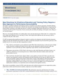 Recommendations on Performance Accountability In the Workforce Education and Training System FEBRUARY 2010 | New Directions for Workforce Education and Training Policy Require a New Approach to Performance Accountability