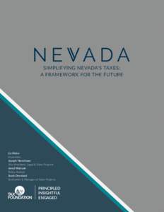 SIMPLIFYING NEVADA’S TAXES: A FRAMEWORK FOR THE FUTURE Liz Malm Economist Joseph Henchman