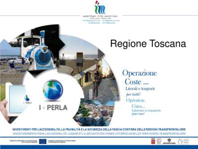 Regione Toscana  Periodo di svolgimento del Progetto i-PERLA:  – Budget a disposizione della Regione Toscana: