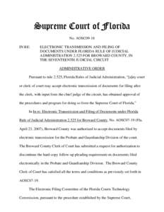 Supreme Court of Florida No. AOSC09-18 IN RE: ELECTRONIC TRANSMISSION AND FILING OF DOCUMENTS UNDER FLORIDA RULE OF JUDICIAL