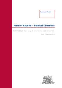 Submission No: 61  Panel of Experts – Political Donations Submitted by Dr Shane Leong, Dr James Hazelton and Dr Edward Tello. Date: 17 September 2014