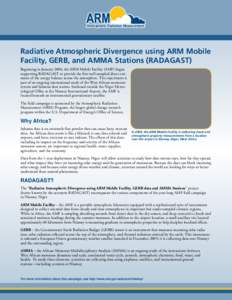 Atmospheric Radiation Measurement  Radiative Atmospheric Divergence using ARM Mobile Facility, GERB, and AMMA Stations (RADAGAST) Beginning in January 2006, the ARM Mobile Facility (AMF) began supporting RADAGAST to prov