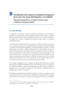 9  Facilitación del comercio mediante el imperio de la Ley: los casos de Singapur y la ASEAN Michael Ewing-Chow, Junianto James Losari y Melania Vilarasau Slade*