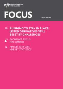 NO 254 – APRIL[removed]Running to Stay in Place: Listed Derivatives Still Beset by Challenges Exchange FOCUS: