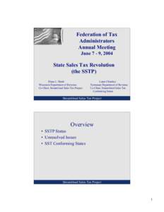 Federation of Tax Administrators Annual Meeting June 7 - 9, 2004  State Sales Tax Revolution