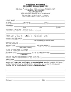 DIVISION OF INSURANCE CONSUMER SERVICES SECTION 550 West 7th Avenue, Suite 1560, Anchorage, AKTelephone: (Fax: (800) INSURAKIn-state only)