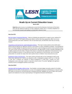 Heads Up on Current Education Issues March 2013 Heads Up comes to you as a complimentary service from the Education Commission of the States (ECS) and the National Conference of State Legislatures (NCSL) and is a monthly