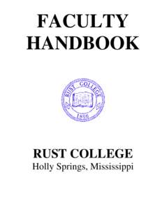 FACULTY HANDBOOK RUST COLLEGE Holly Springs, Mississippi