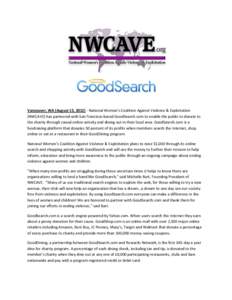 Vancouver, WA (August 15, National Women’s Coalition Against Violence & Exploitation (NWCAVE) has partnered with San Francisco-based GoodSearch.com to enable the public to donate to the charity through casual o