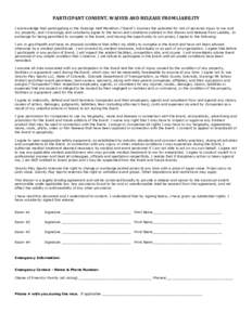 PARTICIPANT	CONSENT,	WAIVER	AND	RELEASE	FROM	LIABILITY I acknowledge that participating in the Durango Half Marathon (“Event”) involves the potential for risk of personal injury to me and my property, and I knowingly