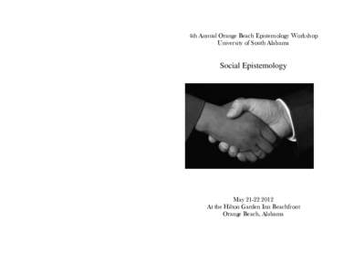 4th Annual Orange Beach Epistemology Workshop University of South Alabama Social Epistemology  May