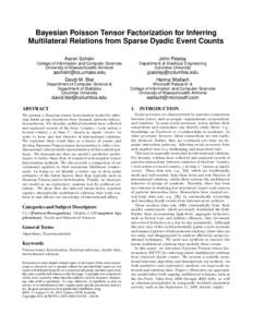 Bayesian Poisson Tensor Factorization for Inferring Multilateral Relations from Sparse Dyadic Event Counts Aaron Schein John Paisley