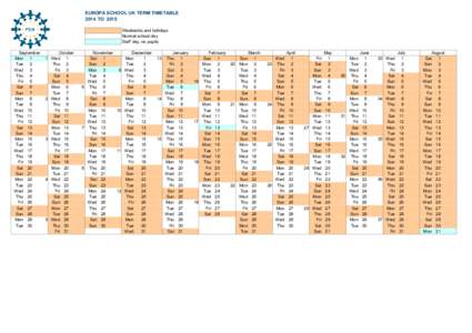 EUROPA SCHOOL UK TERM TIMETABLE 2014 TO 2015 Weekends and holidays Normal school day Staff day, no pupils September